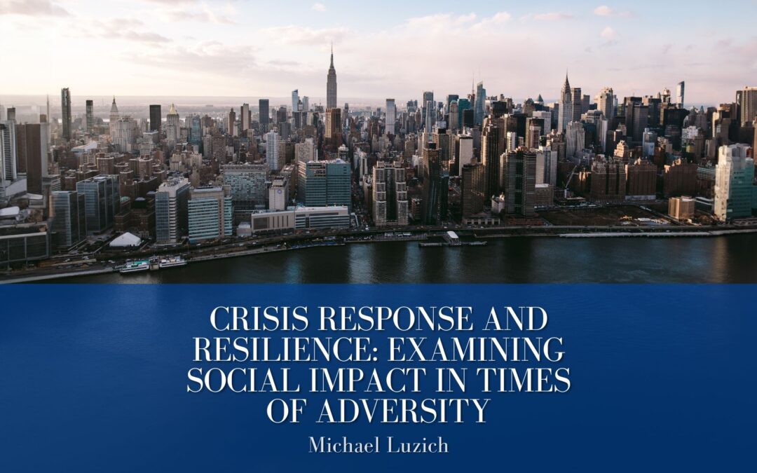 Crisis Response and Resilience: Examining Social Impact in Times of Adversity