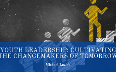 Youth Leadership: Cultivating the Changemakers of Tomorrow