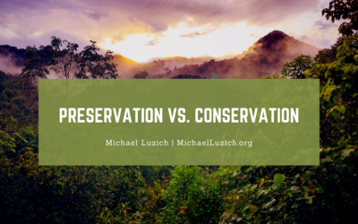Preservation vs. Conservation